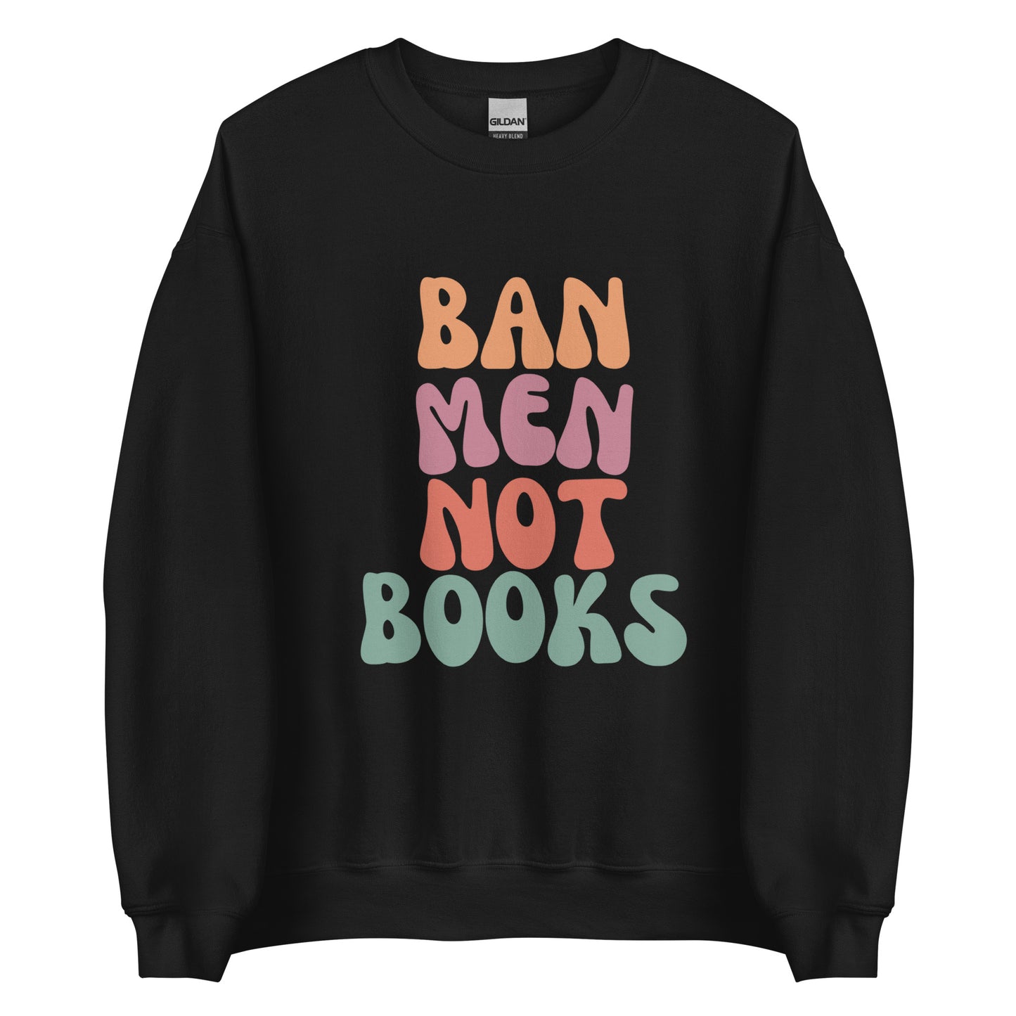 Ban Men Not Books | Crewneck