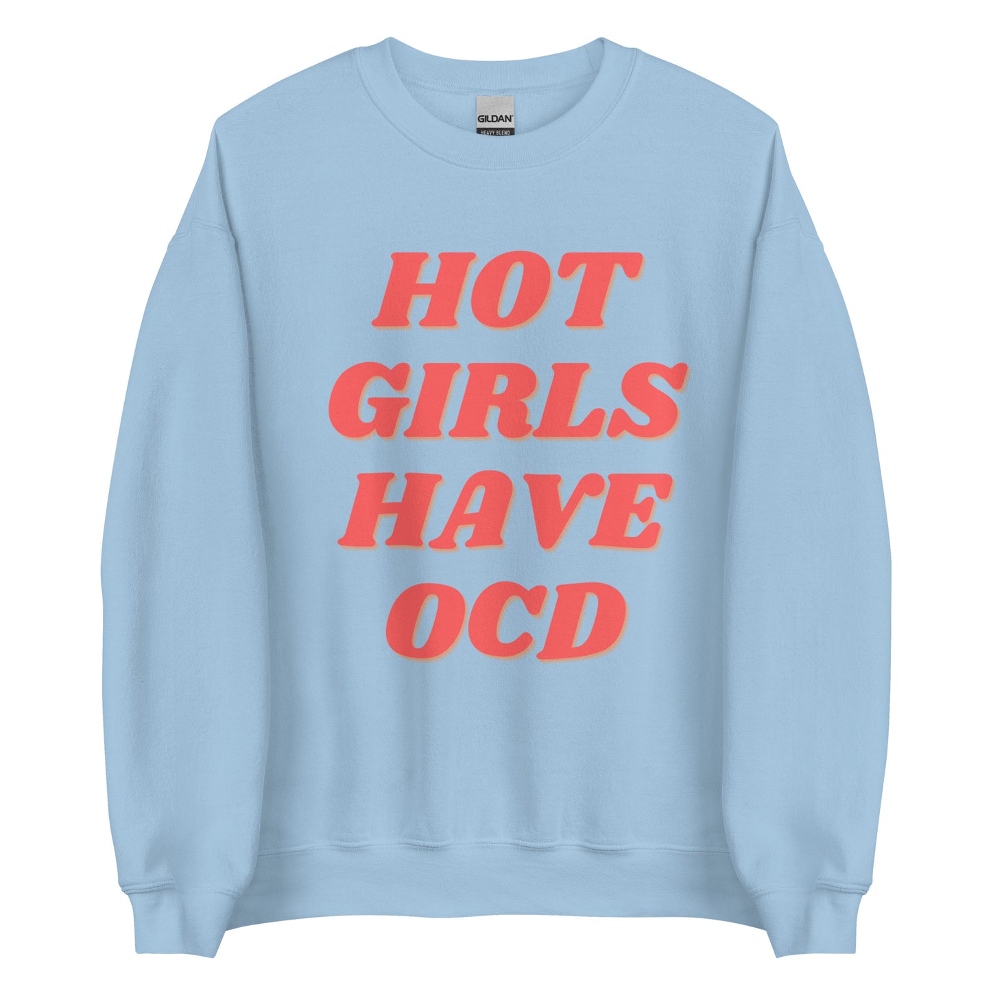 Hot Girls Have OCD | Crewneck