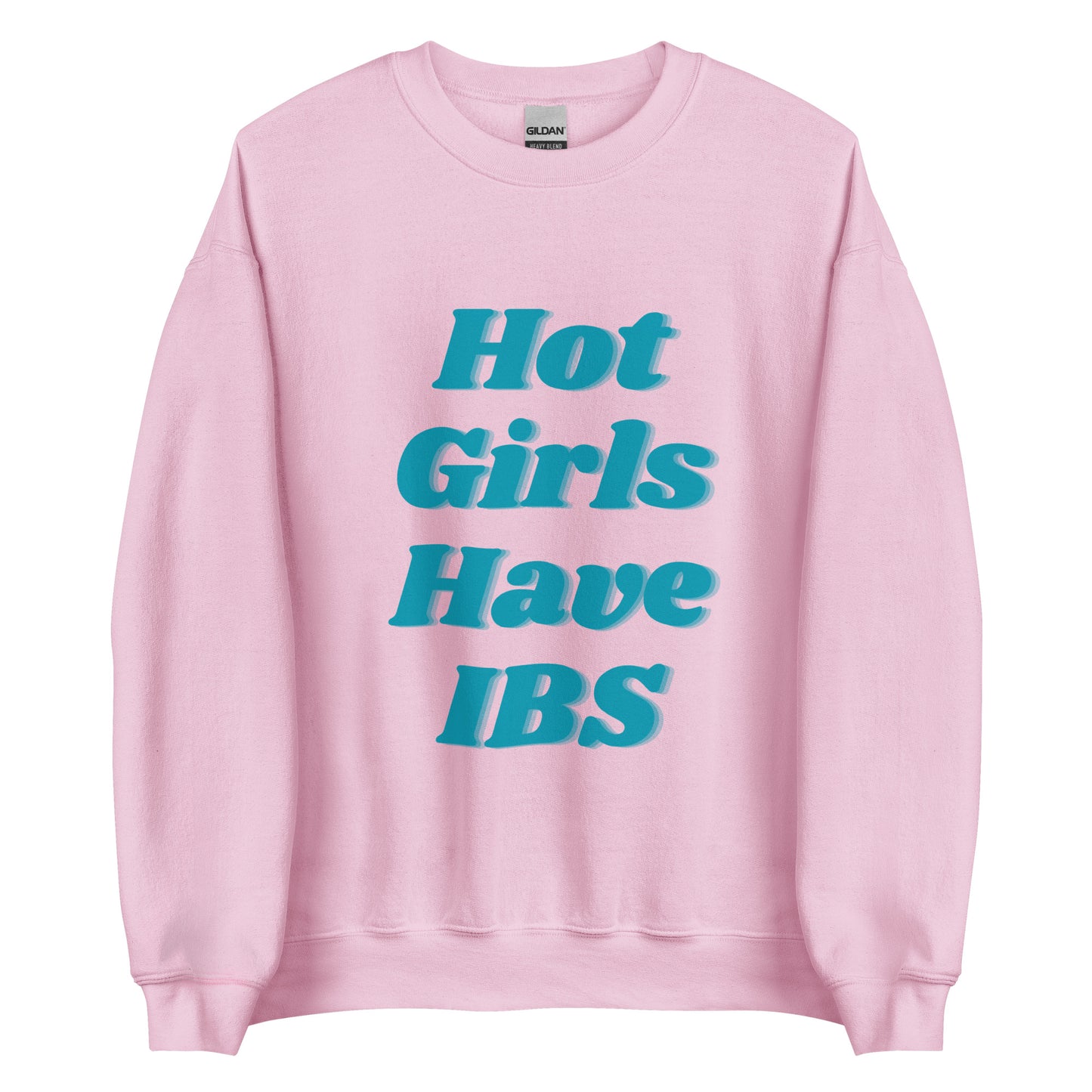 Hot Girls Have IBS | Crewneck