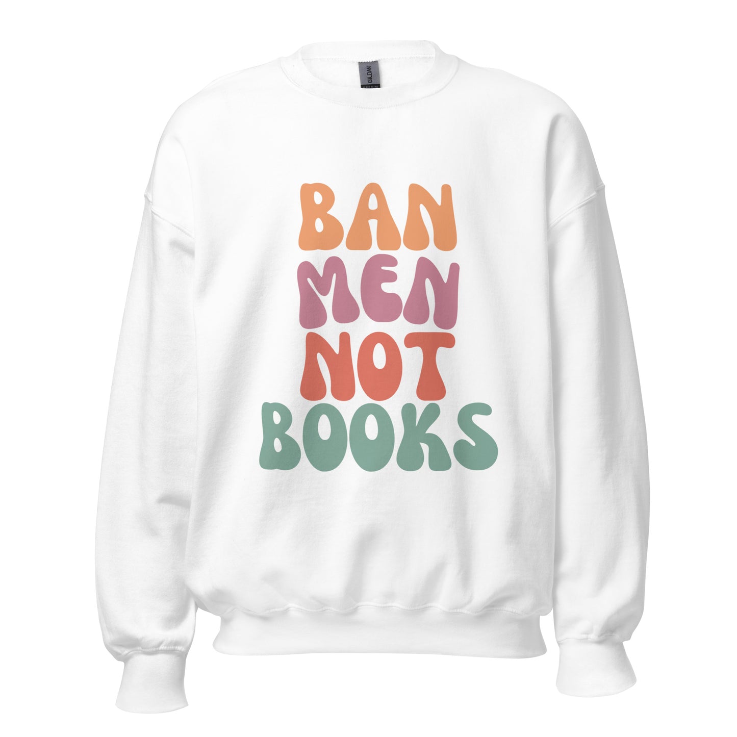 Ban Men Not Books | Crewneck