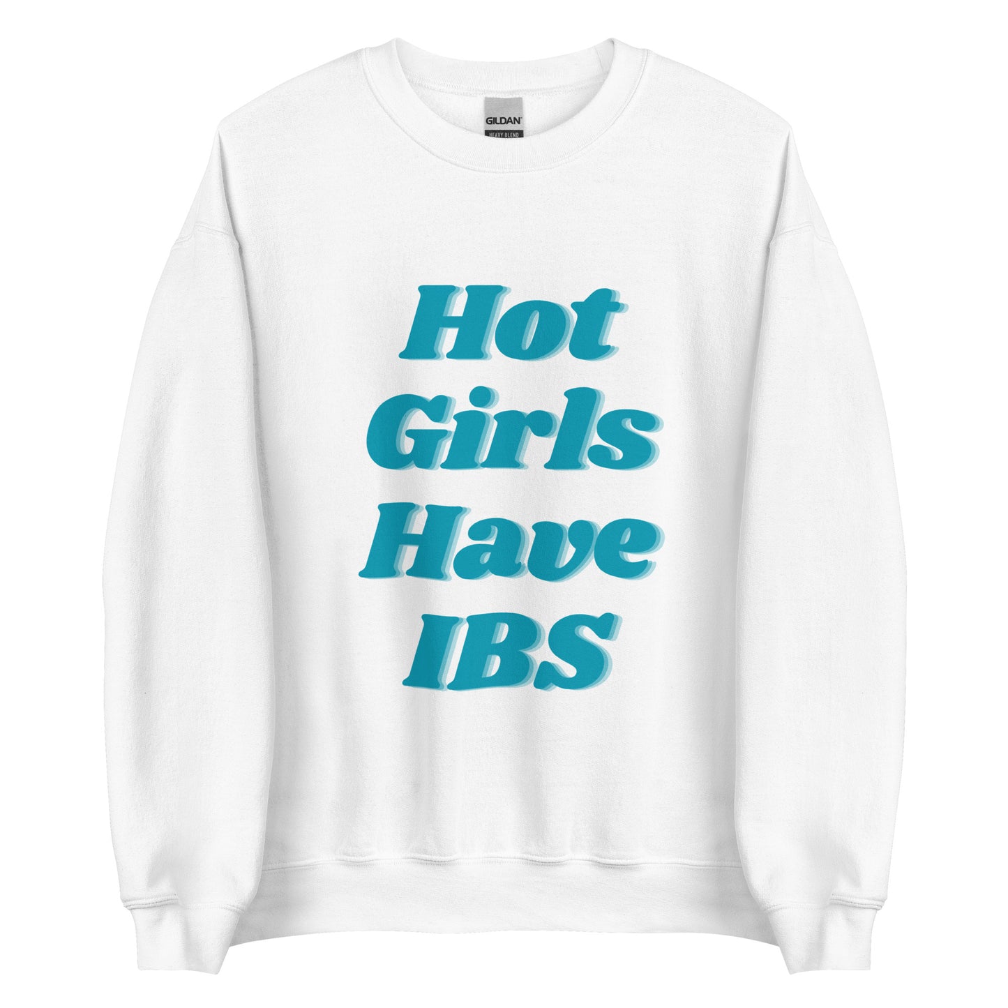 Hot Girls Have IBS | Crewneck