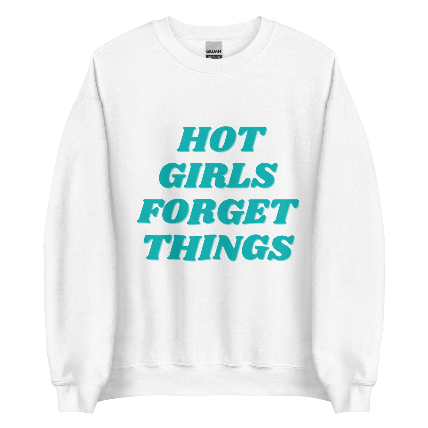 Hot Girls Forget Things | Crewneck