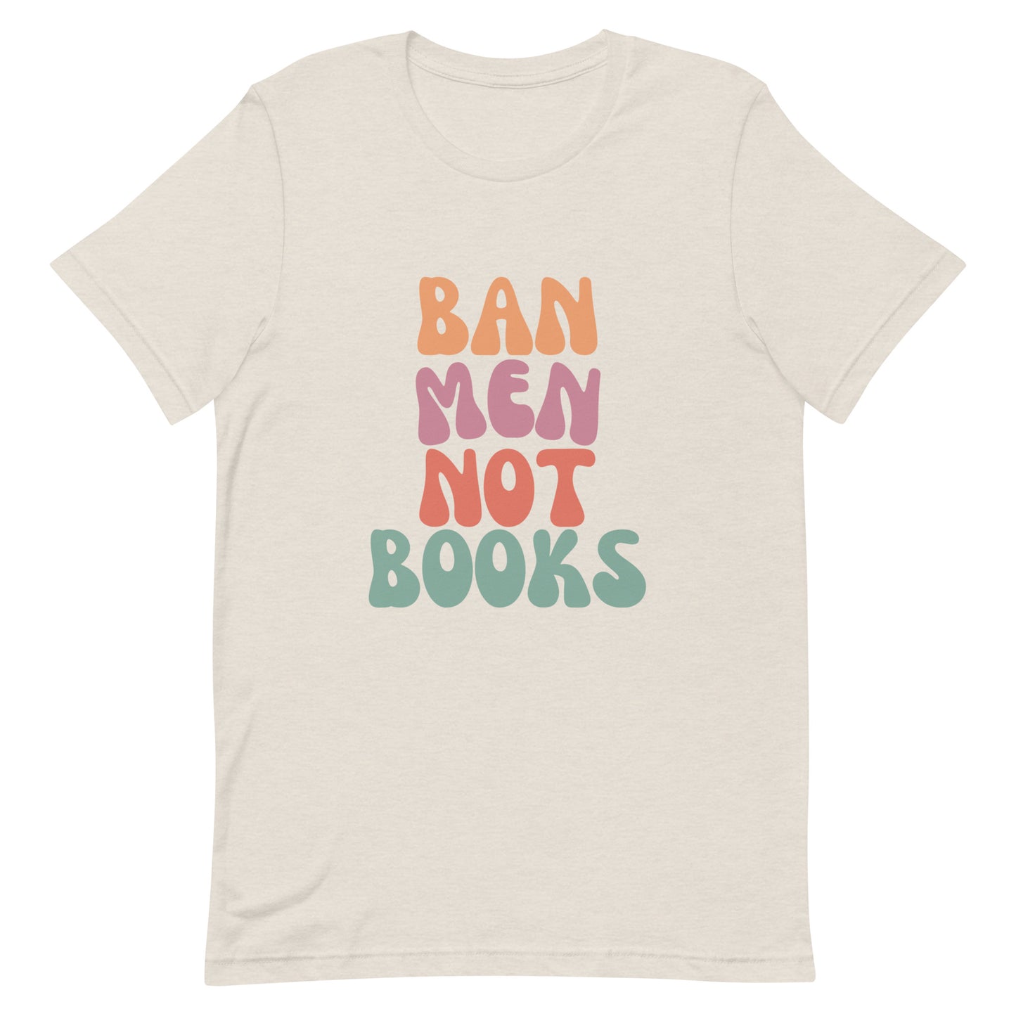 Ban Men Not Books | T-Shirt
