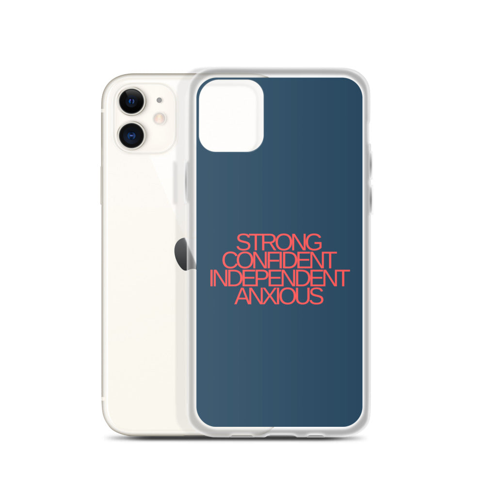 Strong Confident Independent Anxious | iPhone Case