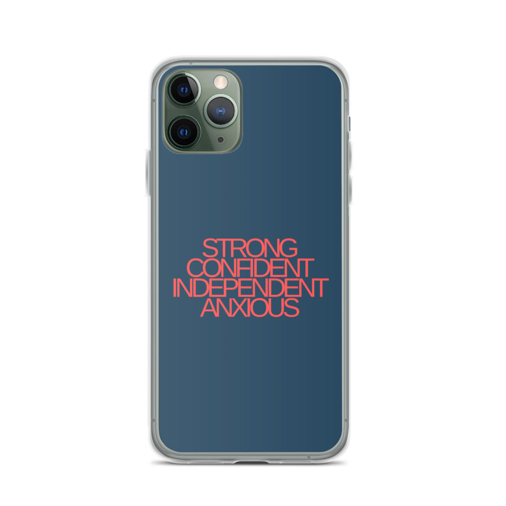 Strong Confident Independent Anxious | iPhone Case