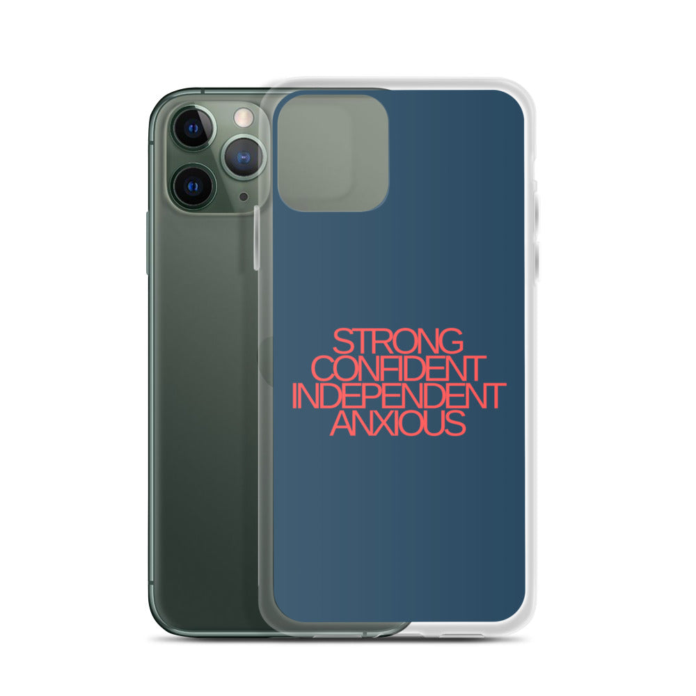 Strong Confident Independent Anxious | iPhone Case