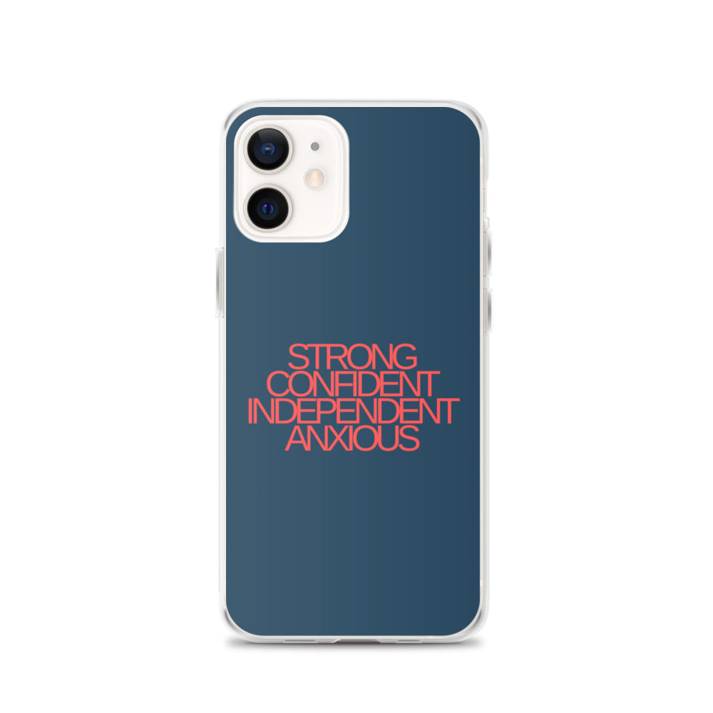 Strong Confident Independent Anxious | iPhone Case