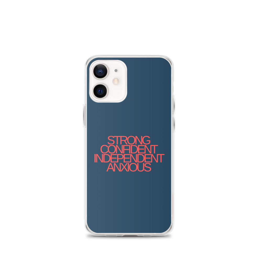 Strong Confident Independent Anxious | iPhone Case