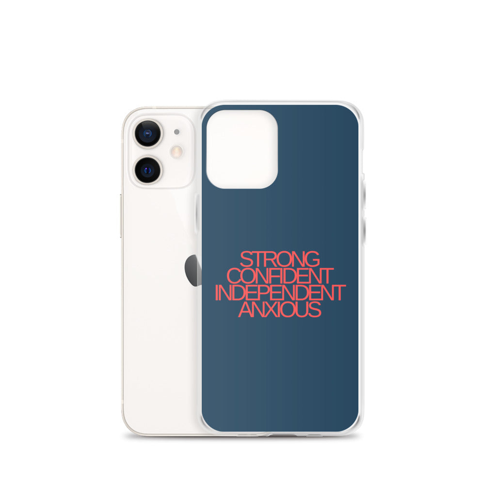 Strong Confident Independent Anxious | iPhone Case