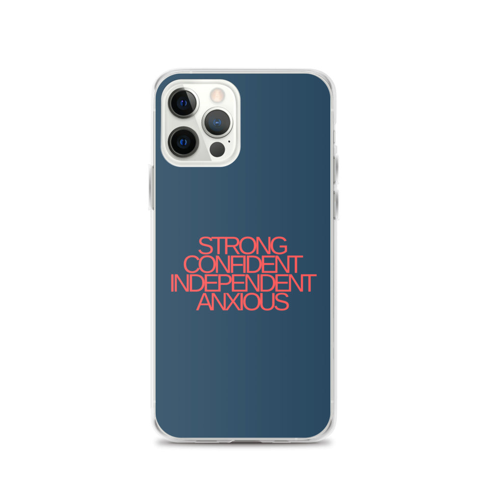 Strong Confident Independent Anxious | iPhone Case