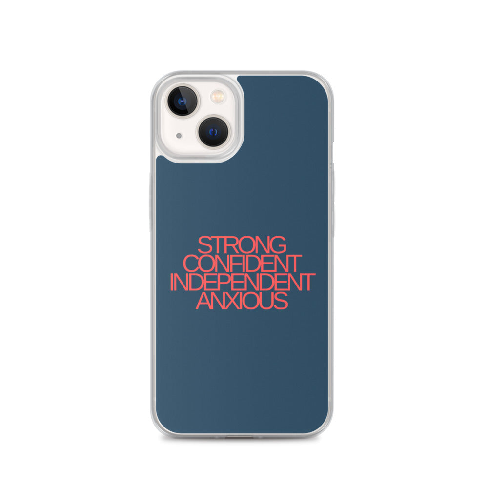 Strong Confident Independent Anxious | iPhone Case
