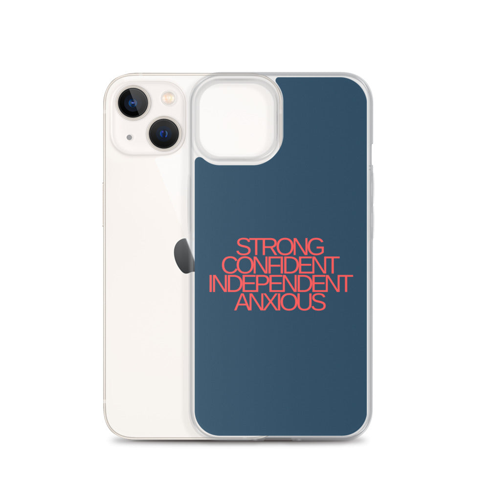 Strong Confident Independent Anxious | iPhone Case