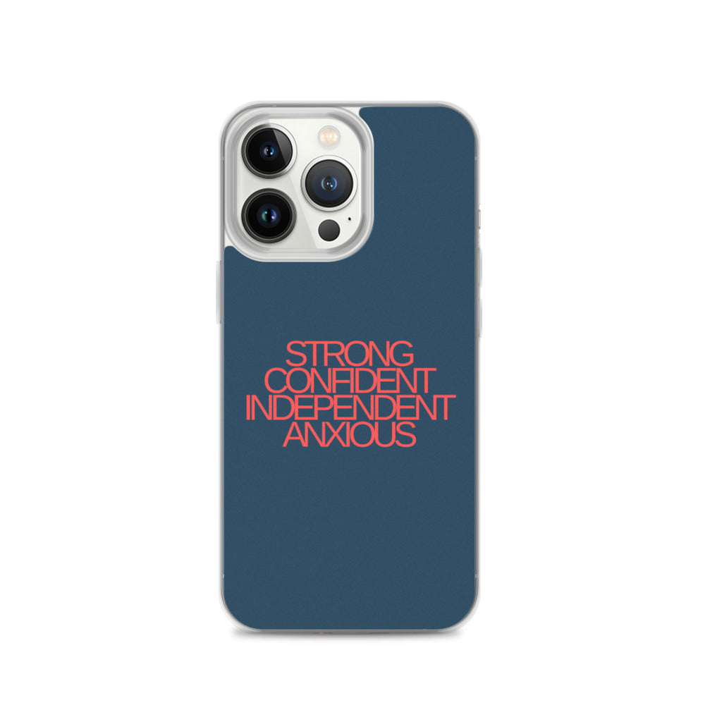 Strong Confident Independent Anxious | iPhone Case
