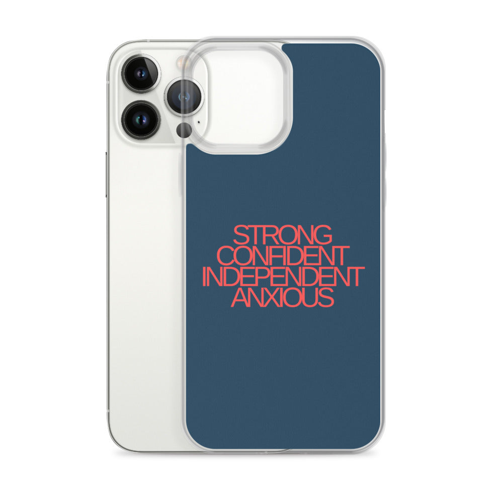 Strong Confident Independent Anxious | iPhone Case