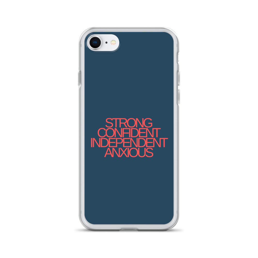 Strong Confident Independent Anxious | iPhone Case