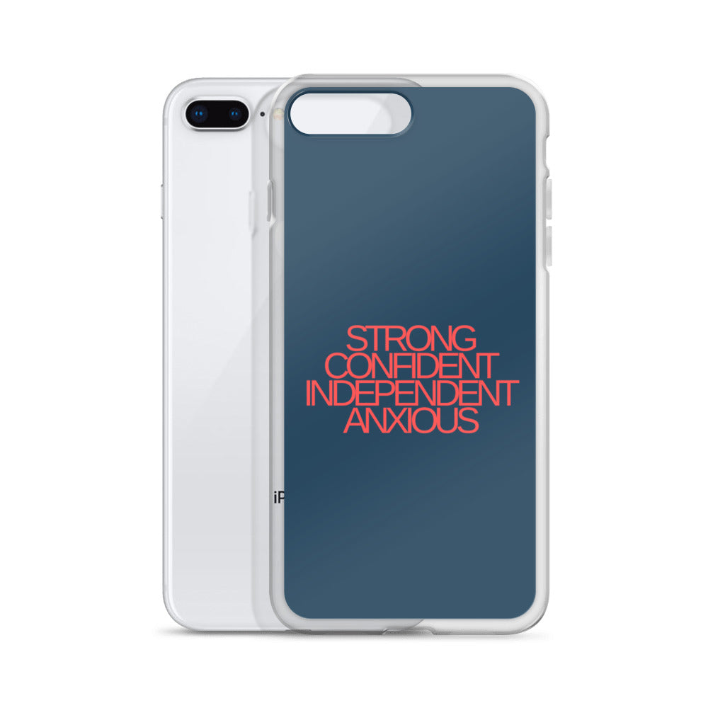 Strong Confident Independent Anxious | iPhone Case