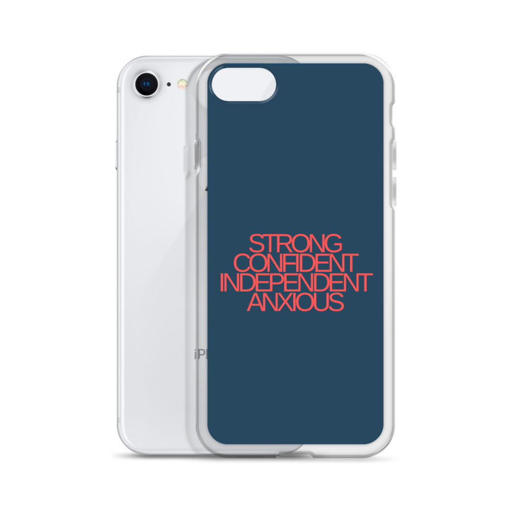 Strong Confident Independent Anxious | iPhone Case