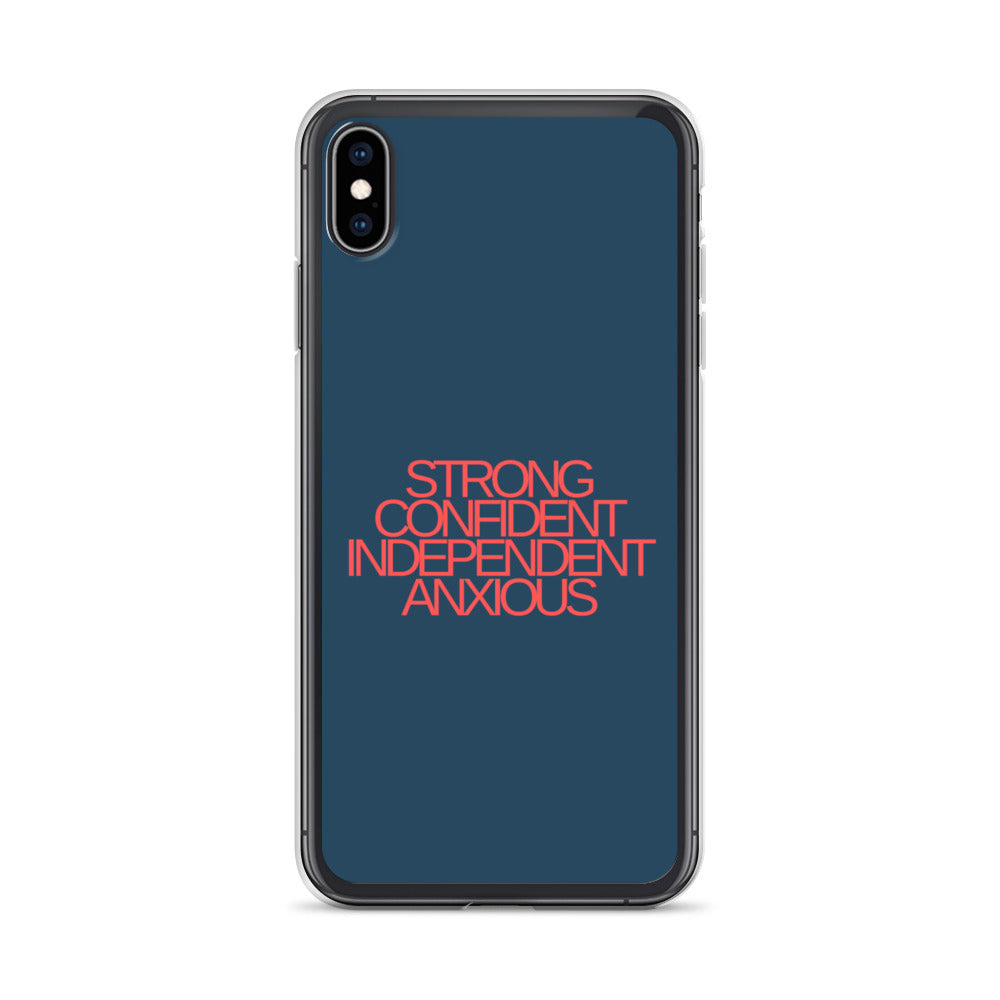 Strong Confident Independent Anxious | iPhone Case
