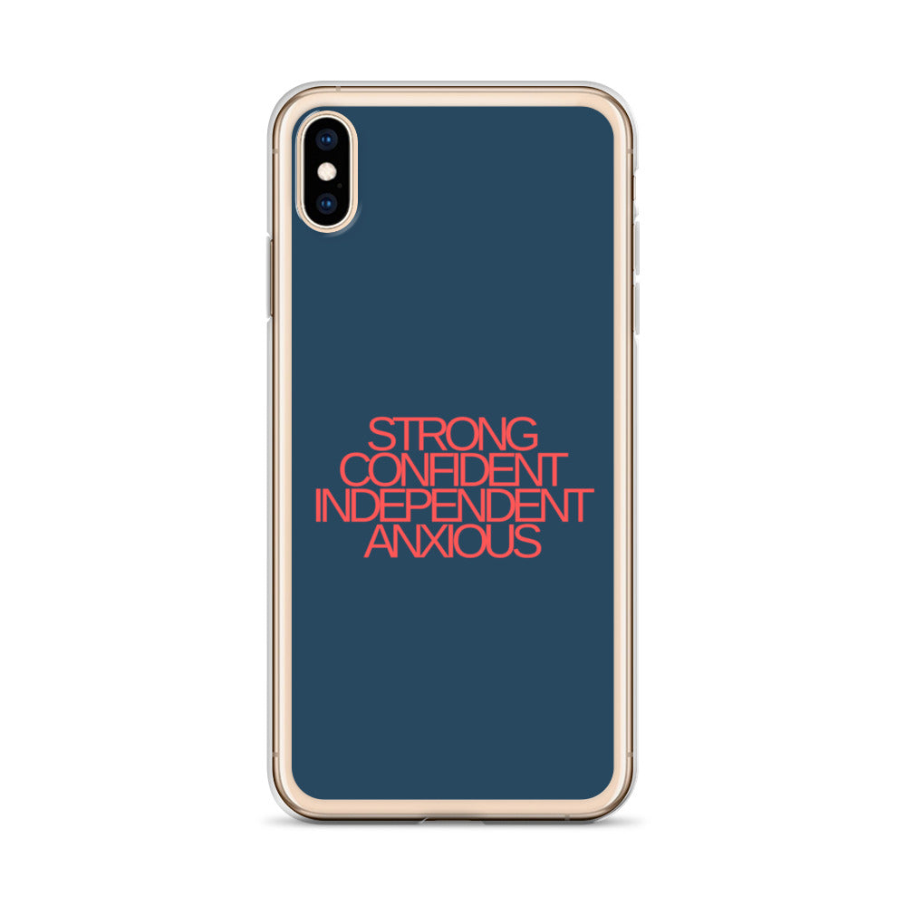 Strong Confident Independent Anxious | iPhone Case