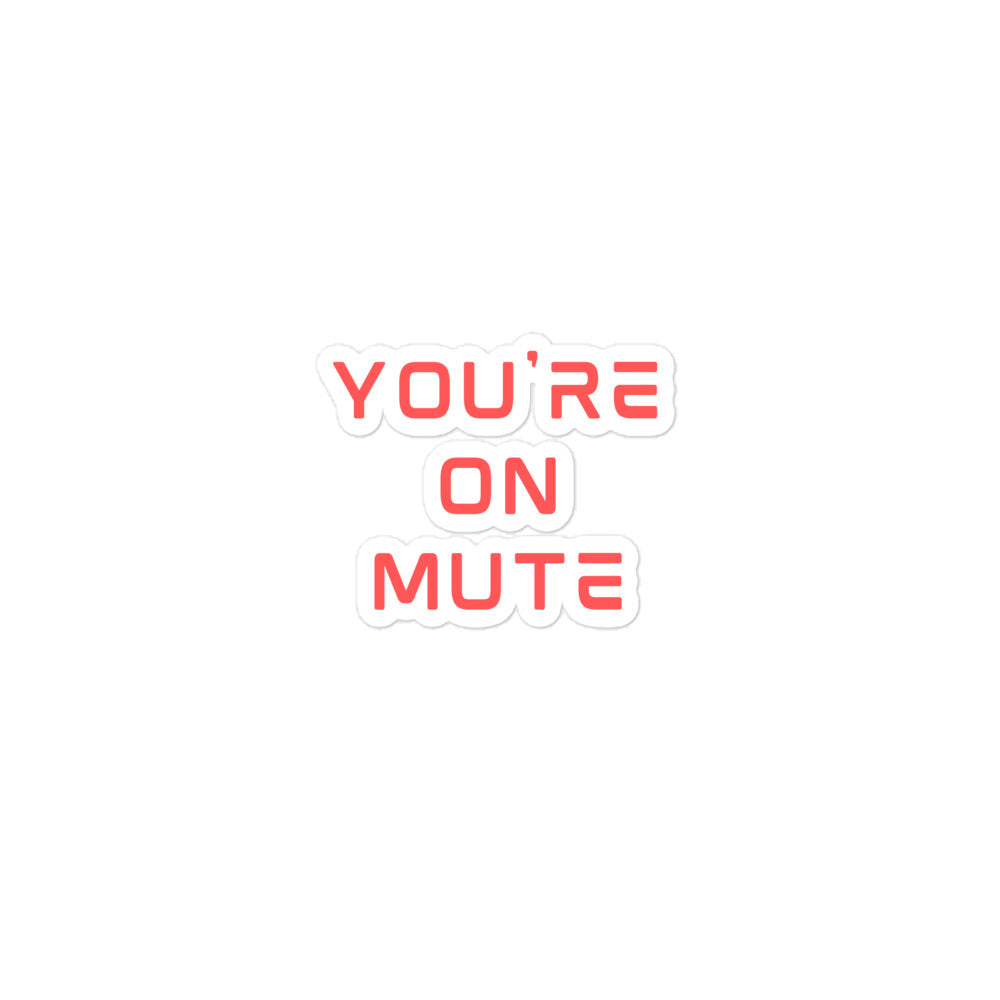 You're On Mute | Sticker