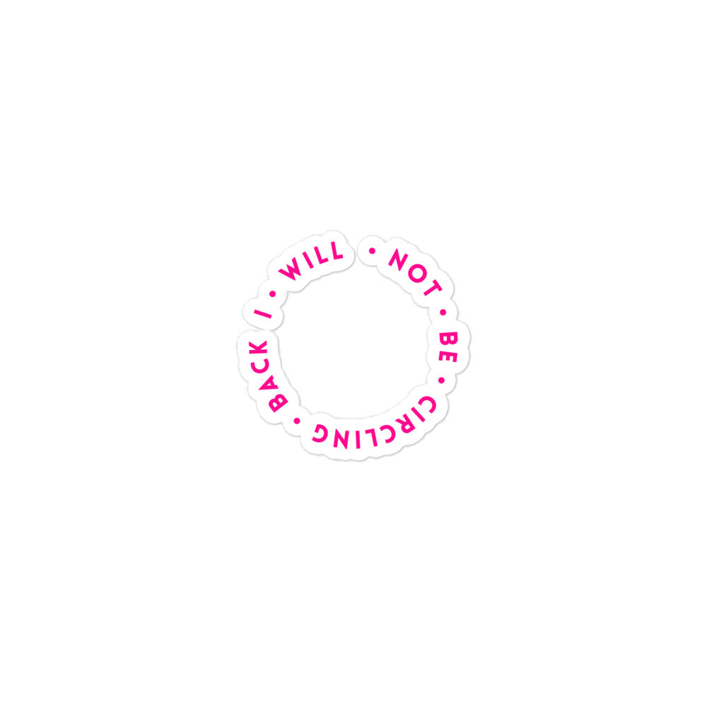 I Will Not Be Circling Back | Stickers