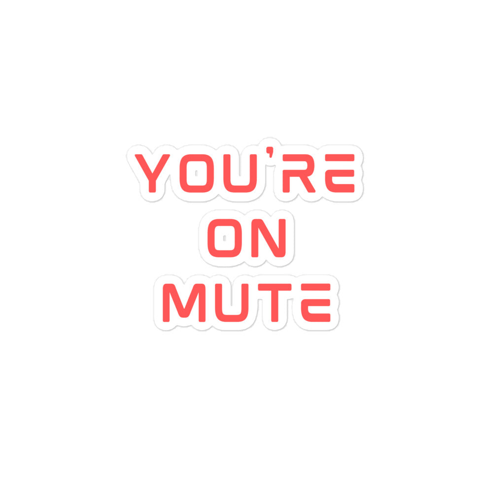 You're On Mute | Sticker