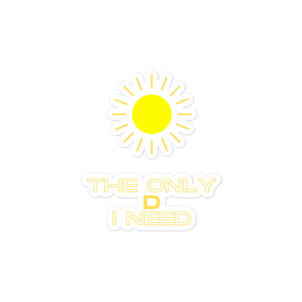 The Only D I Need | Stickers