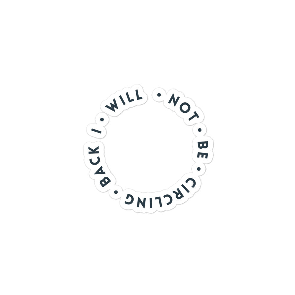 I Will Not Be Circling Back | Stickers | Dark