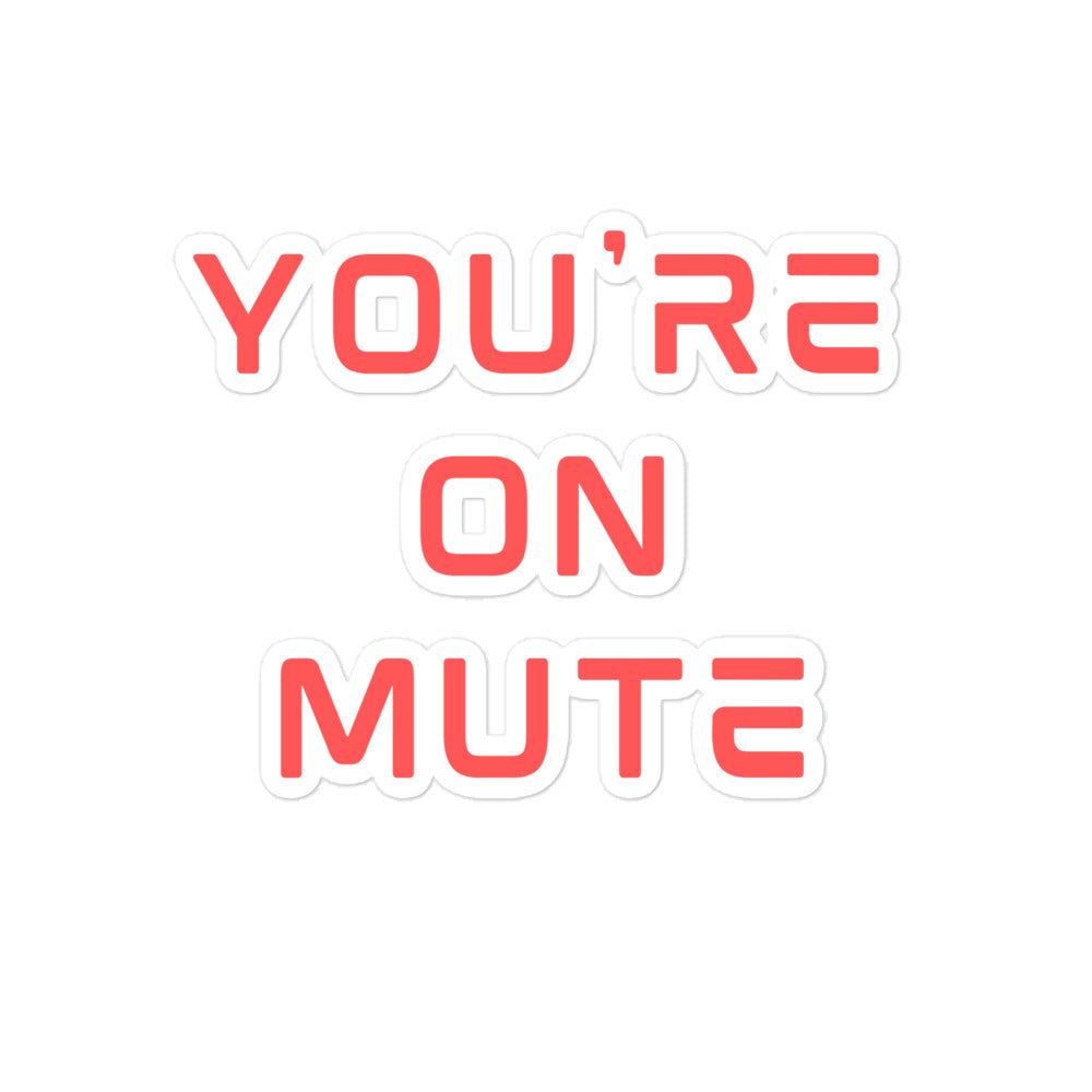 You're On Mute | Sticker