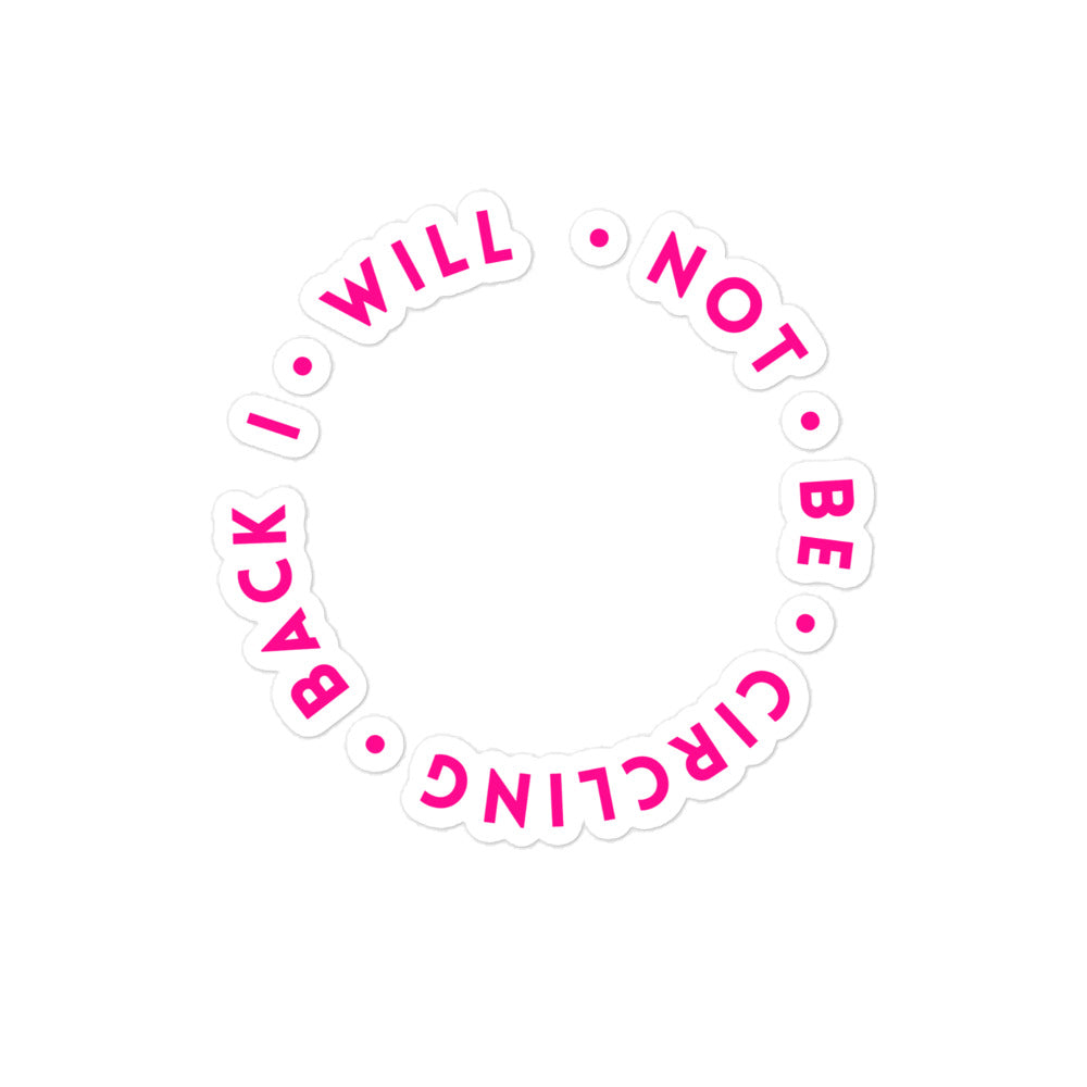 I Will Not Be Circling Back | Stickers