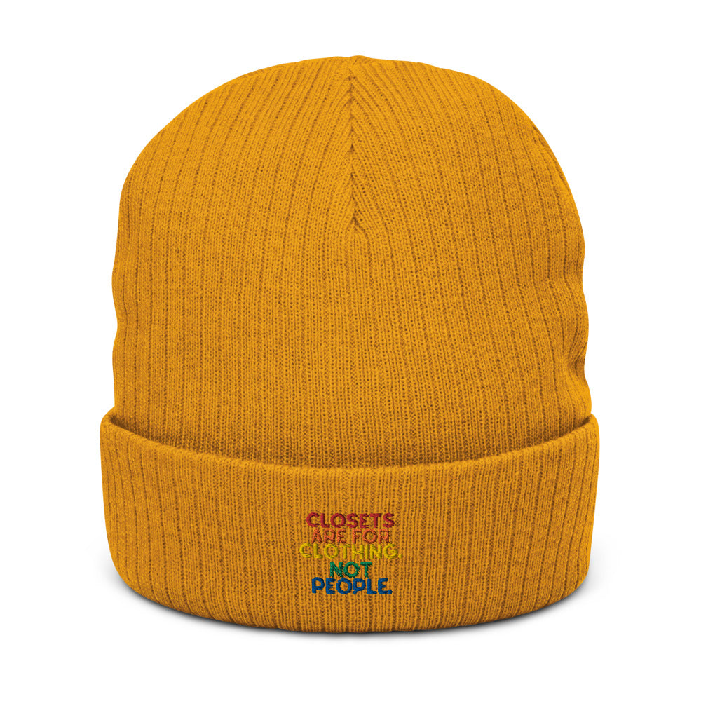 Closets Are For Clothing. Not People. | Beanie