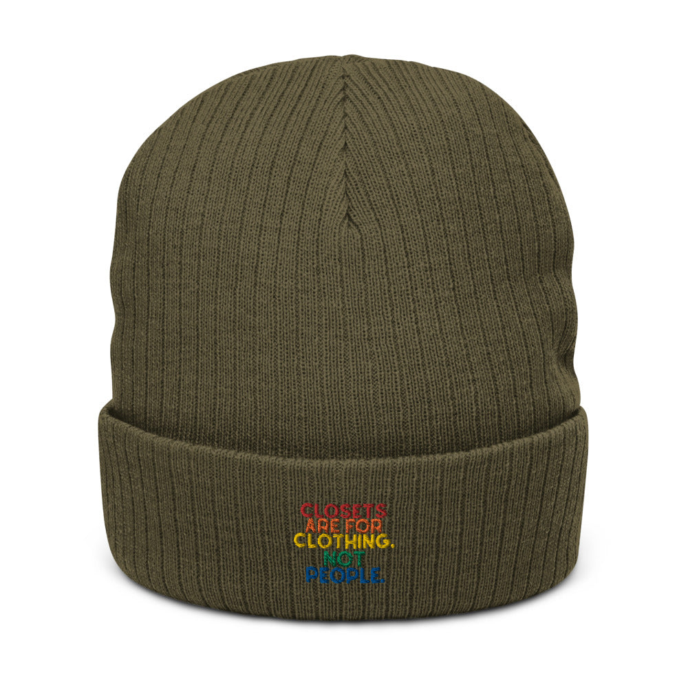Closets Are For Clothing. Not People. | Beanie