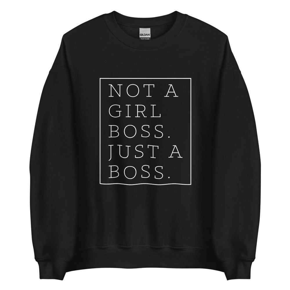 Not a Girl Boss, Just a Boss | Box | Crewneck