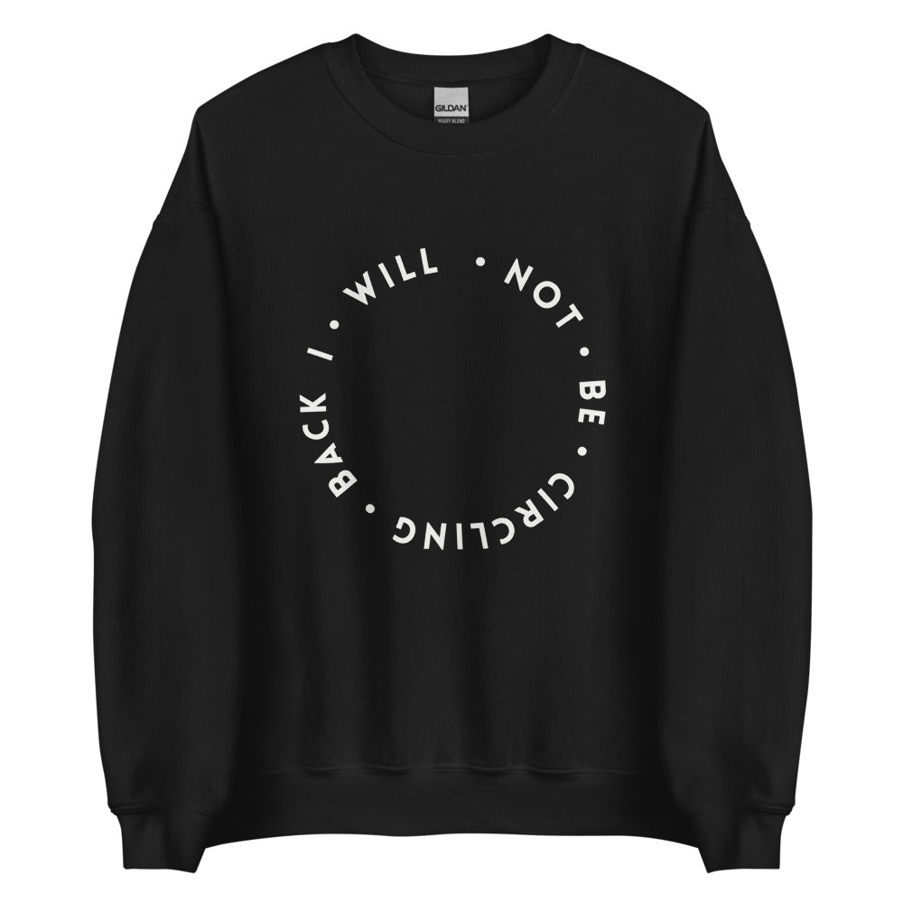 I Will Not Be Circling Back | Crewneck