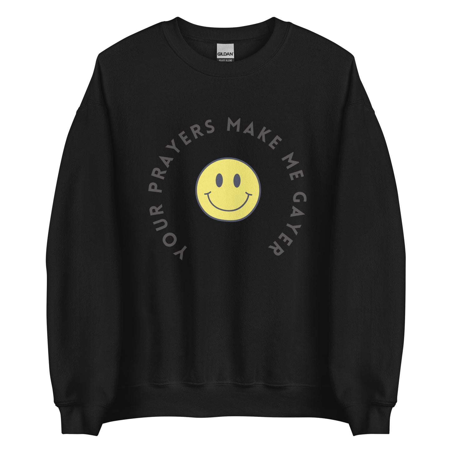 Your Prayers Make Me Gayer | Crewneck