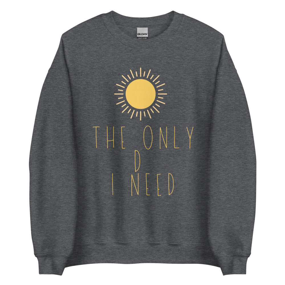 The Only D I Need | Crewneck