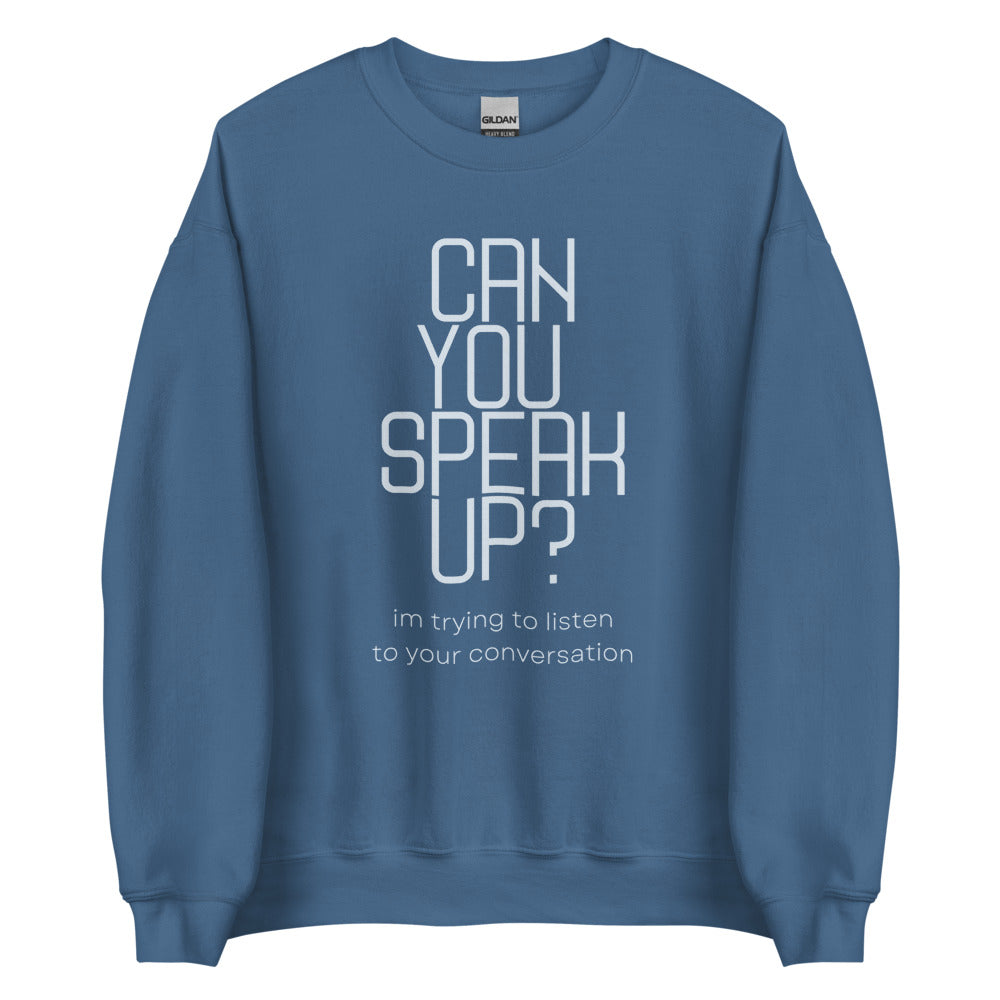Can You Speak Up? | Crewneck