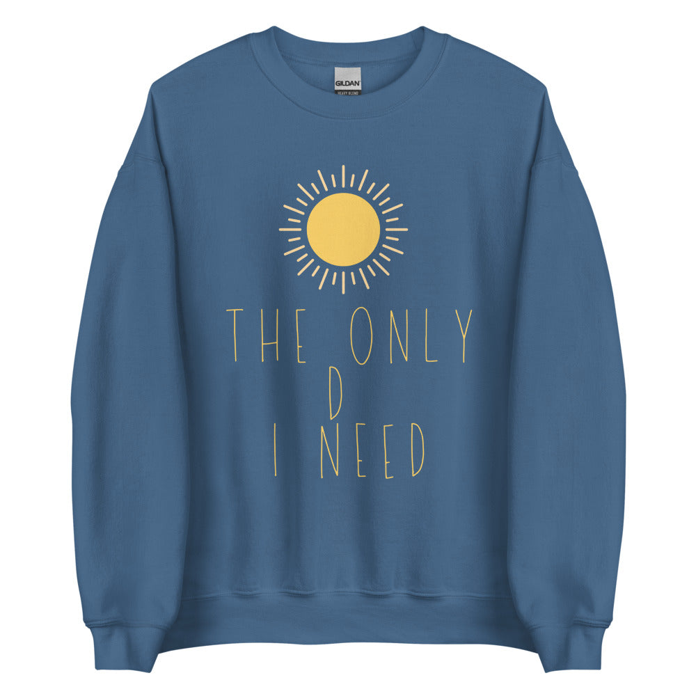 The Only D I Need | Crewneck