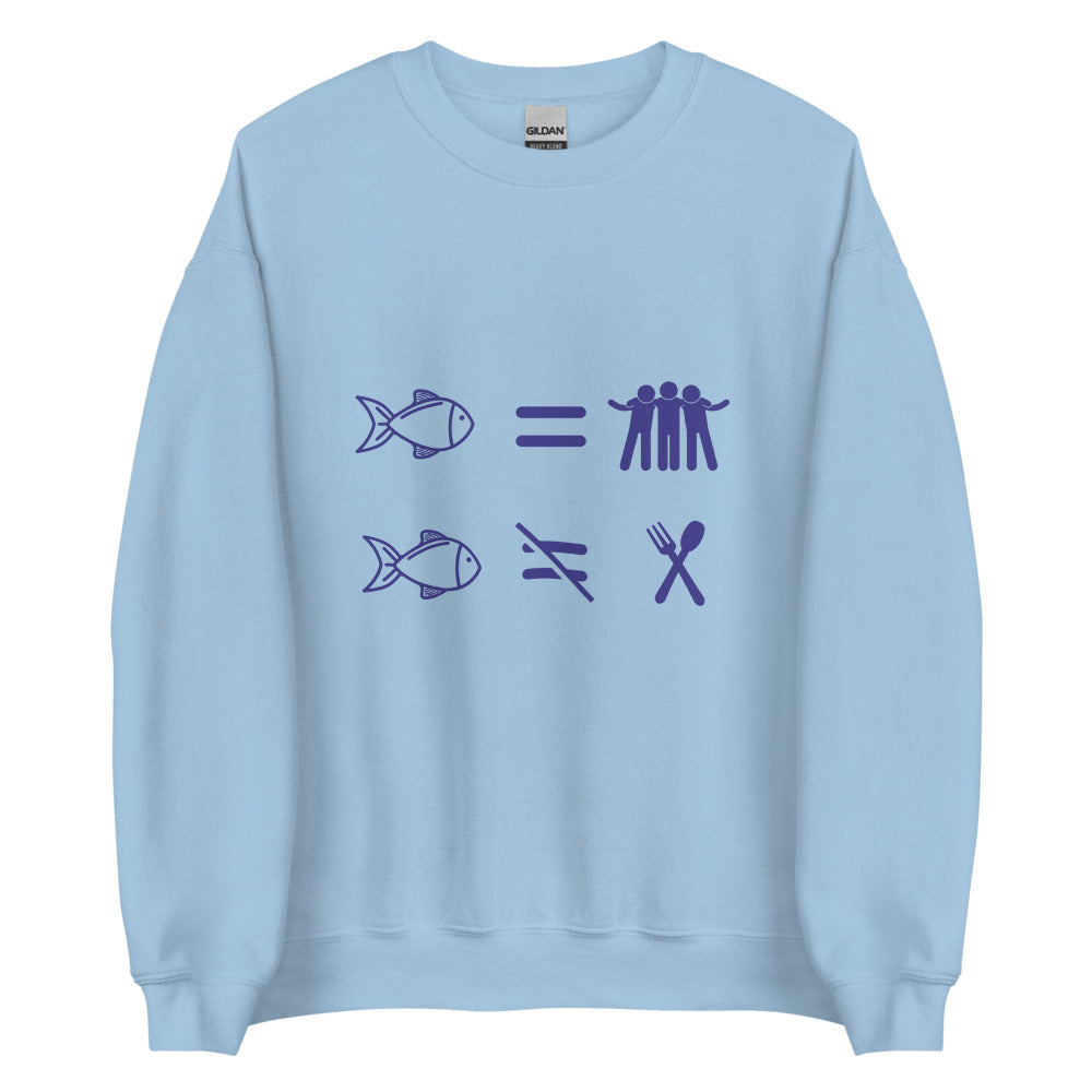 Fish Are Friends, Not Food | Crewneck