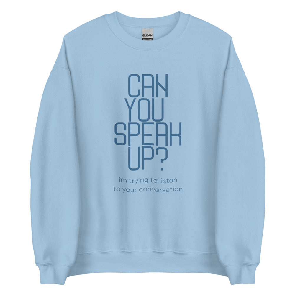 Can You Speak Up? | Crewneck