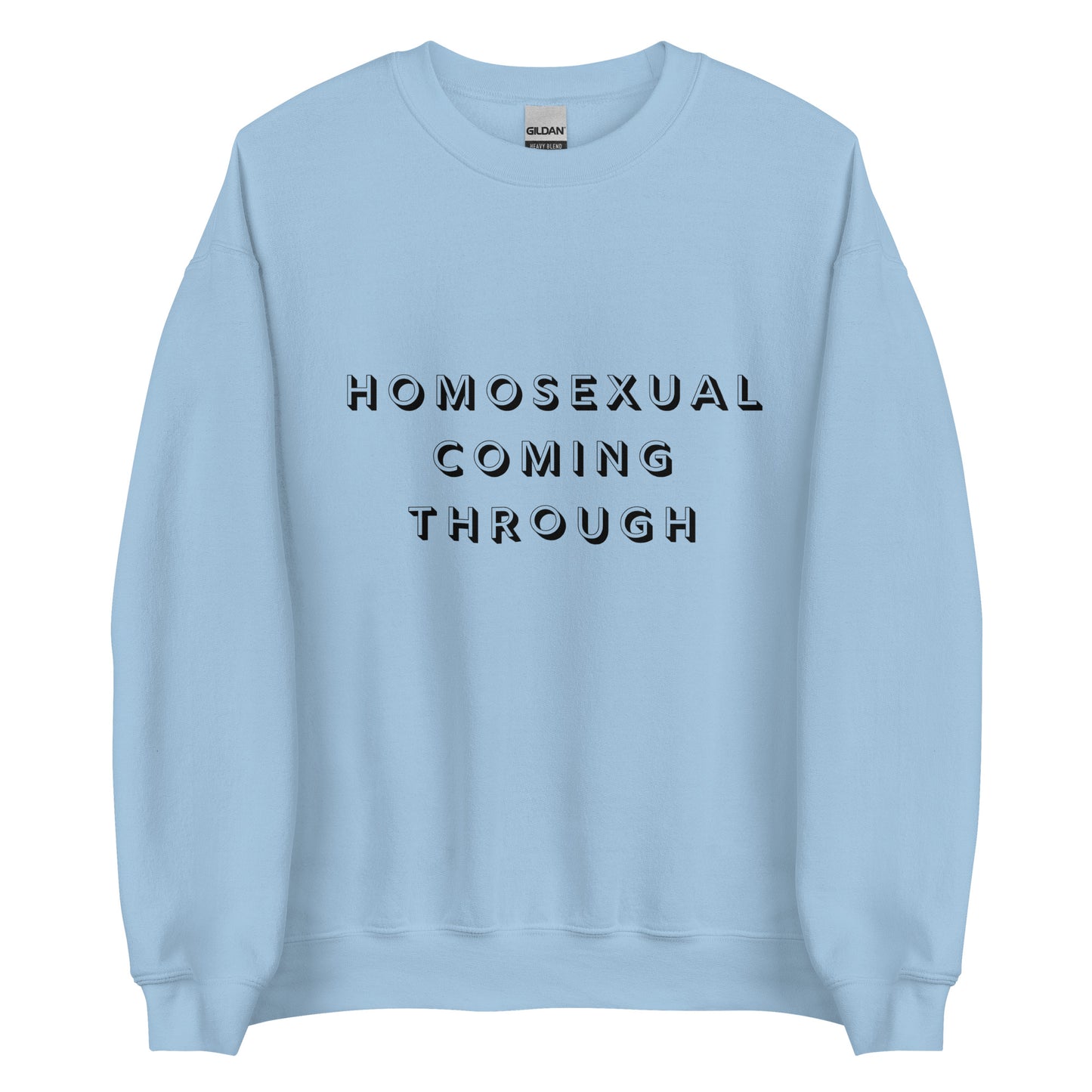 Homosexual Coming Through | Crewneck