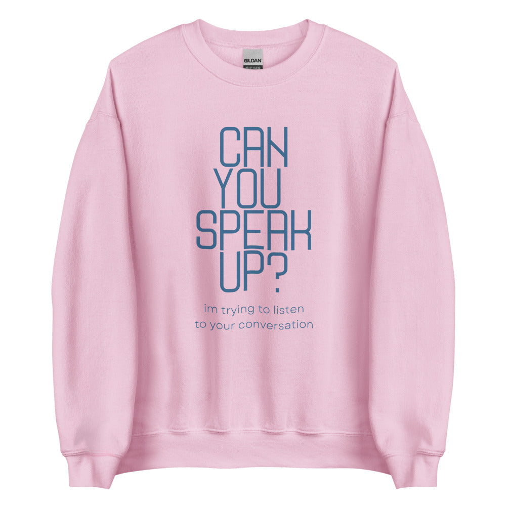Can You Speak Up? | Crewneck