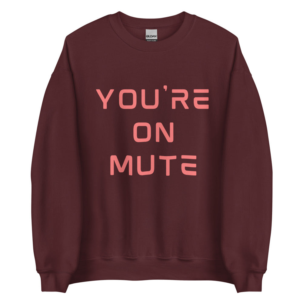 You're On Mute | Crewneck