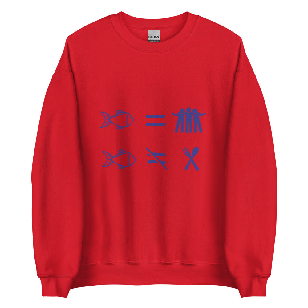 Fish Are Friends, Not Food | Crewneck