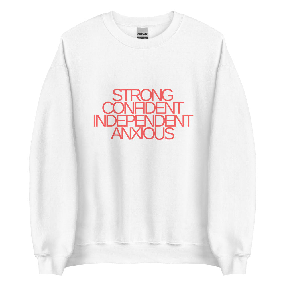Strong. Confident. Independent. Anxious. | Red Text | Crewneck