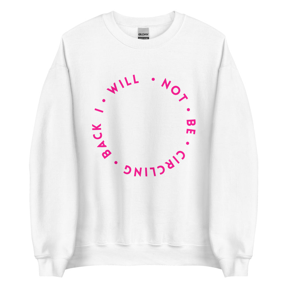 I Will Not Be Circling Back | Crewneck