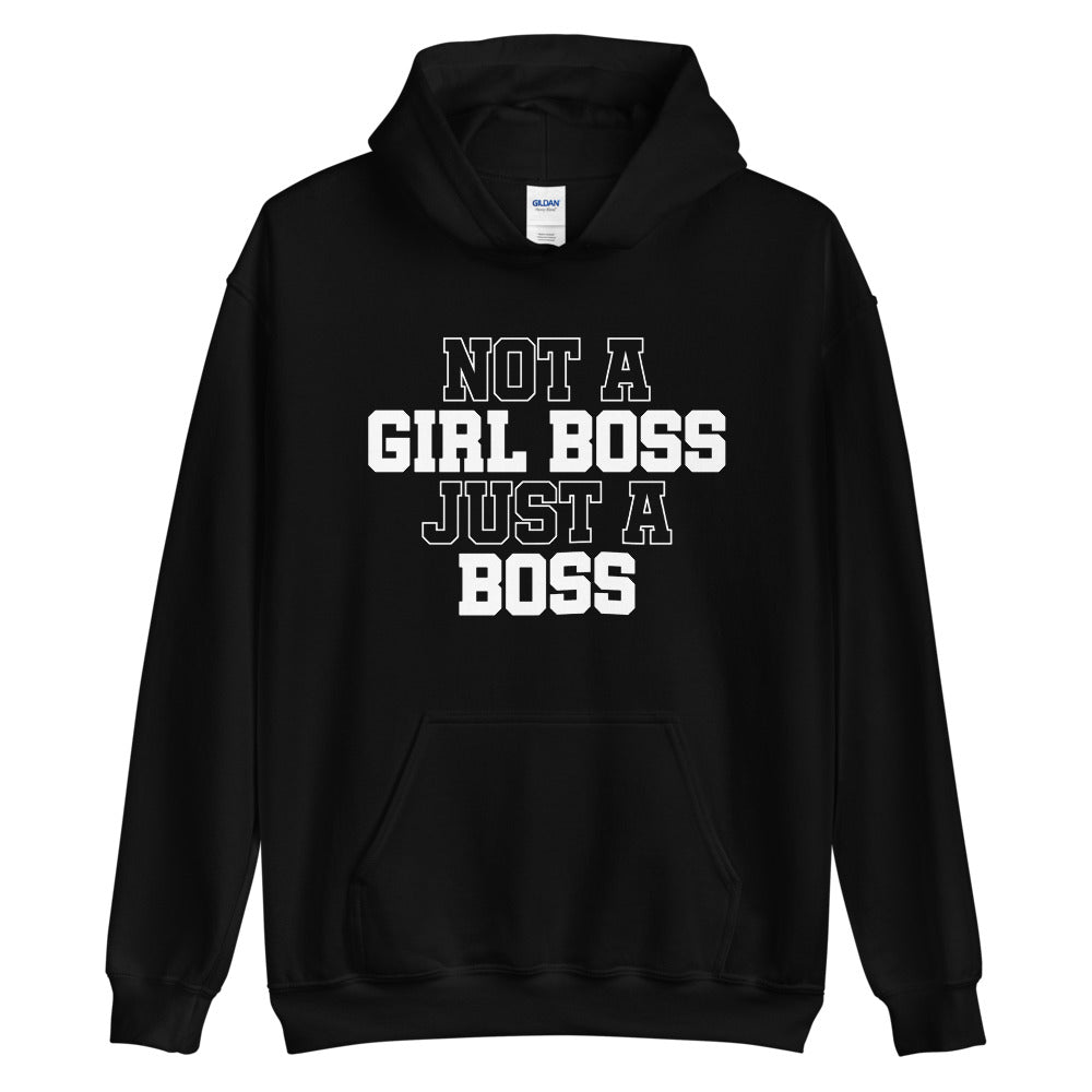 Not a Girl Boss, Just a Boss | Hoodie
