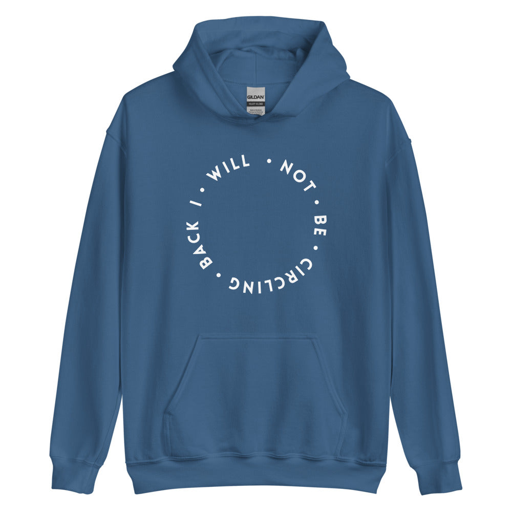 I Will Not Be Circling Back | Hoodie