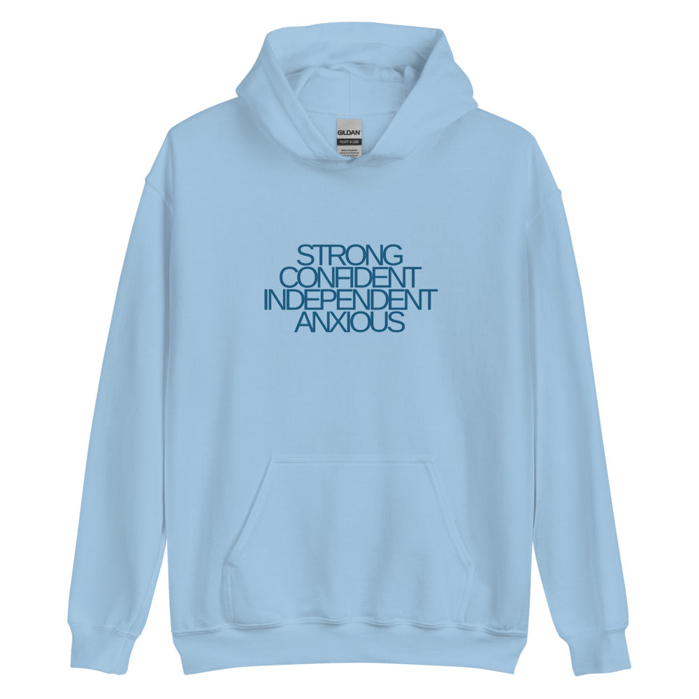 Strong, Confident, Independent, Anxious | Blue Text | Hoodie