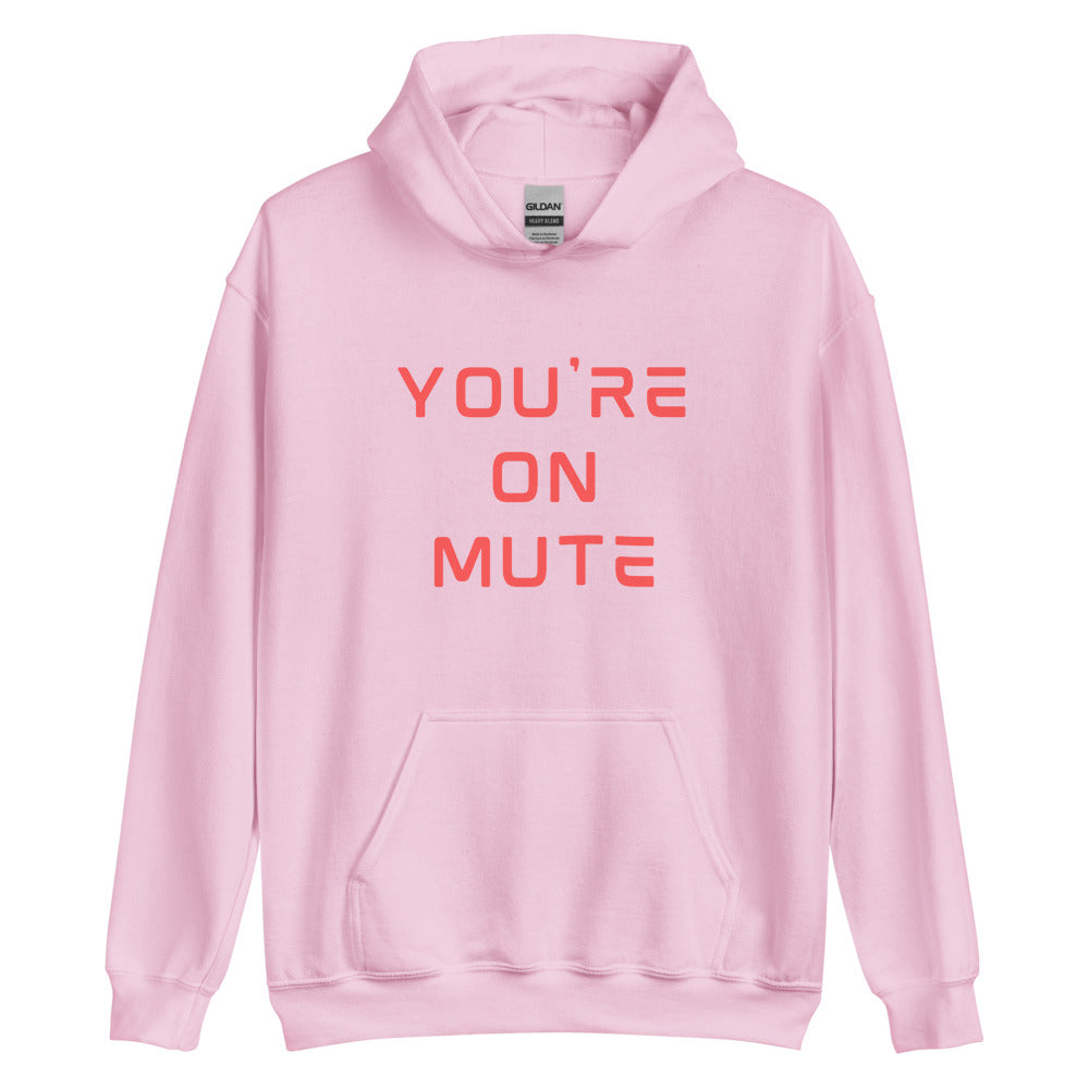 You're on Mute | Hoodie